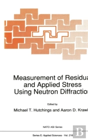 Measurement Of Residual And Applied Stress Using Neutron Diffraction