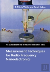 Measurement Techniques For Radio Frequency Nanoelectronics