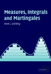 Measures, Integrals And Martingales