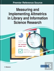 Measuring And Implementing Altmetrics In Library And Information Science Research