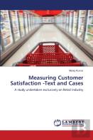 Measuring Customer Satisfaction -Text And Cases