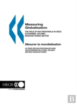 Bertrand.pt - Measuring Globalisation: The Role Of Multinationals In Oecd Economies, Volume I. Manufacturing Sector 2001 Edition-Mesurer La Mondialisation: Le Poids Des Multinationales Dans Les ?Conomies De L'Ocde: