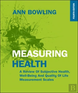 Bertrand.pt - Measuring Health: A Review Of Subjective Health, Well-Being And Quality Of Life Measurement Scales