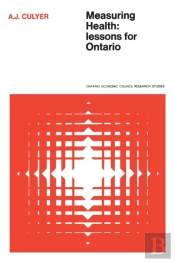 Measuring Health: Lessons For Ontario