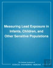Measuring Lead Exposure In Infants, Children, And Other Sensitive Populations