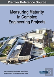 Measuring Maturity In Complex Engineering Projects