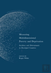 Measuring Multidimensional Poverty And Deprivation
