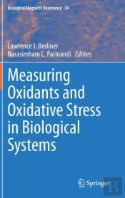 Measuring Oxidants And Oxidative Stress In Biological Systems