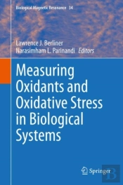 Measuring Oxidants And Oxidative Stress In Biological Systems