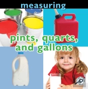 Measuring: Pints, Quarts, And Gallons