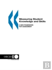 Measuring Student Knowledge & Skills: A New Framework For Assessment