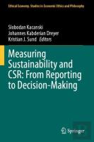 Measuring Sustainability And Csr: From Reporting To Decision-Making