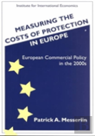 Measuring The Costs Of Protection In Europe Â€“ European Commercial Policy In The 2000s