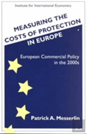 Measuring The Costs Of Protection In Europe Â€“ European Commercial Policy In The 2000s