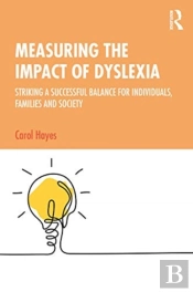 Measuring The Impact Of Dyslexia
