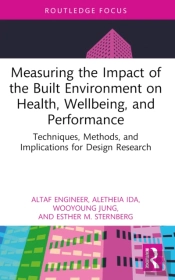 Measuring The Impact Of The Built Environment On Health, Wellbeing, And Performance
