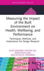 Measuring The Impact Of The Built Environment On Health, Wellbeing, And Performance