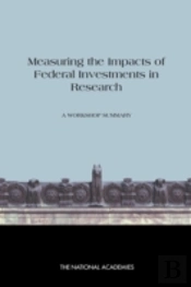 Measuring The Impacts Of Federal Investments In Research