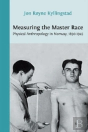 Measuring The Master Race: Physical Anth