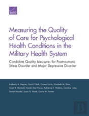 Measuring The Quality Of Care For Psychological Health Conditions In The Military Health System