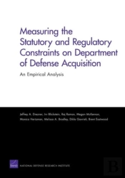 Measuring The Statutory And Regulatory Constraints On Department Of Defense Acquisition