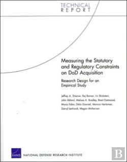 Bertrand.pt - Measuring The Statutory And Regulatory Constraints On Dod Acquisition: Research Design For An Empirical Study