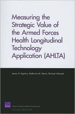 Bertrand.pt - Measuring The Strategic Value Of The Armed Forces Health Longitudinal Technology Application (Ahlta)