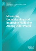 Measuring, Understanding And Improving Wellbeing Among Older People