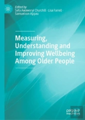Measuring, Understanding And Improving Wellbeing Among Older People