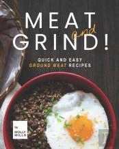 Meat And Grind!