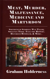 Meat, Murder, Malfeasance, Medicine And Martyrdom