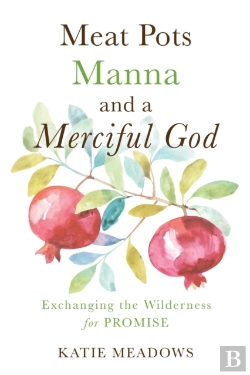 Bertrand.pt - Meat Pots, Manna, And A Merciful God