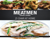 Meatmen Cooking Channel: Zi Char At Home