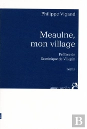 Meaulne, Mon Village