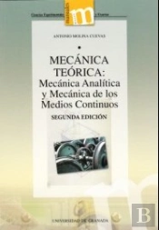 Mecánica Teórica: Mecánica Analítica Y Mecánica De Los Medios Continuos.