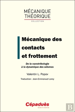 Bertrand.pt - Mécanique Des Contacts Et Frottement : De La Nanotribologie À La Dynamique Des Séismes