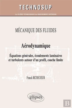 Bertrand.pt - Mécanique Des Fluides - Aérodynamique - Equations Générales, Écoulements Laminaires Et Turbulents Autour D'Un Profil, Couche Limite (Niveau C)