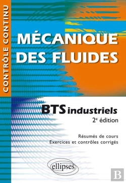 Bertrand.pt - Mécanique Des Fluides - Bts Industriels - 2e Édition Mise En Conformité Avec Le Nouveau Programme