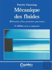 Mecanique Des Fluides - Elements D Un Premier Parcours - 3e Edition Revue Et Augmentee