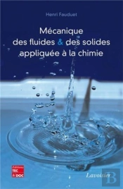 Mécanique Des Fluides Et Des Solides Appliquée À La Chimie