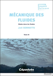 Mécanique Des Fluides Tome 3 : Ondes Dans Les Fluides