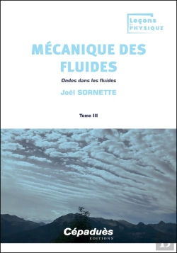 Bertrand.pt - Mécanique Des Fluides Tome 3 : Ondes Dans Les Fluides