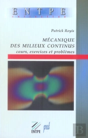 Mecanique Des Milieux Continus ; Cours Exercices Et Problemes ; 1ere Annee
