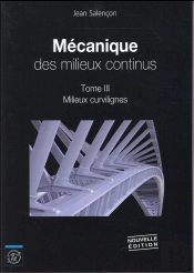 Mécanique Des Milieux Continus - Tome Iii : Milieux Curvilignes - Nouvelle Édition 2016