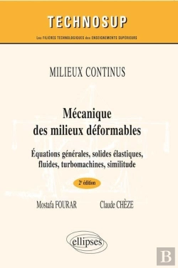 Bertrand.pt - Mécanique Des Milieux Déformables - Equations Générales, Solides, Élastiques, Fluides, Turbomachines - Génie Mécanique - Niveau B - 2e Édition
