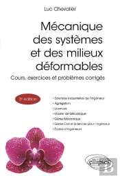 Mécanique Des Systèmes Et Des Milieux Déformables : Cours, Exercices Et Problèmes Corrigés (3e Édition)
