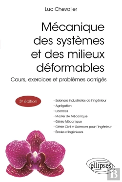 Bertrand.pt - Mécanique Des Systèmes Et Des Milieux Déformables : Cours, Exercices Et Problèmes Corrigés (3e Édition)