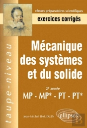 Mécanique Des Systèmes Et Du Solide Mp-Mp*-Pt-Pt* - Exercices Corrigés