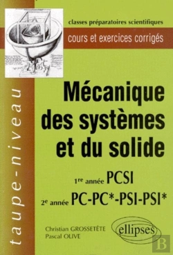 Bertrand.pt - Mécanique Des Systèmes Et Du Solide Pcsi- Pc-Pc*-Psi-Psi* - Cours Et Exercices Corrigés