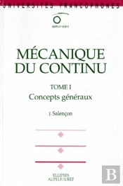 Mécanique Du Continu, Tome 1 - Concepts Généraux